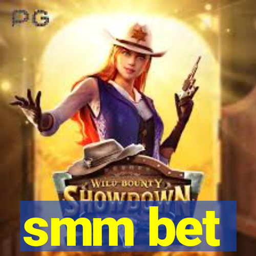 smm bet