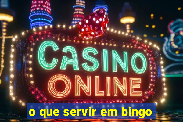 o que servir em bingo