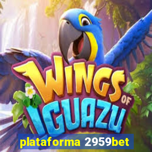 plataforma 2959bet