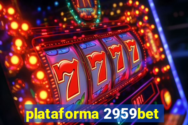 plataforma 2959bet