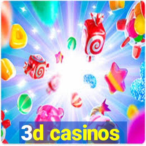 3d casinos