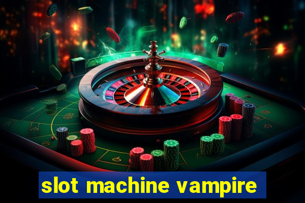 slot machine vampire