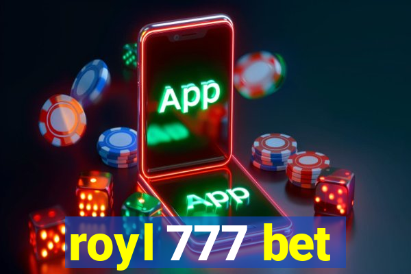 royl 777 bet