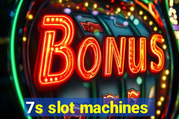 7s slot machines