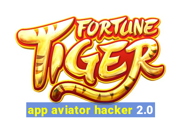 app aviator hacker 2.0