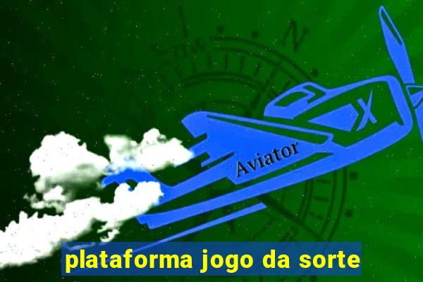 plataforma jogo da sorte