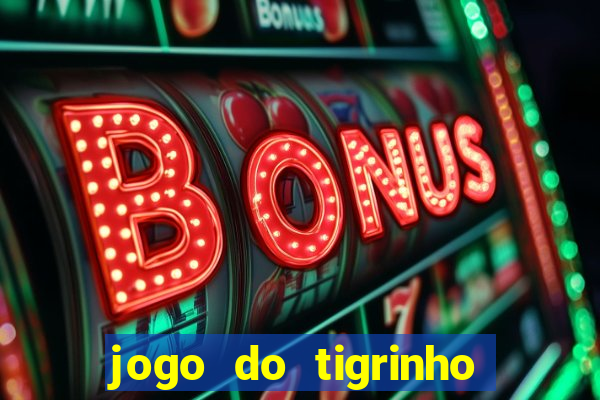 jogo do tigrinho que paga