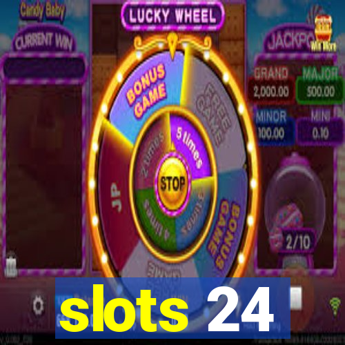 slots 24