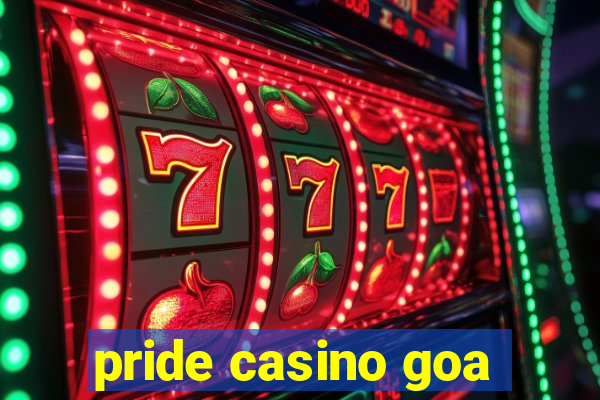 pride casino goa