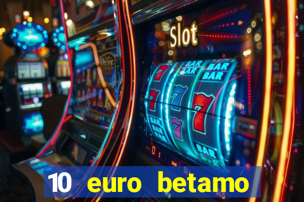 10 euro betamo casino bonus