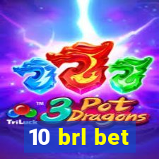 10 brl bet