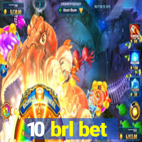 10 brl bet