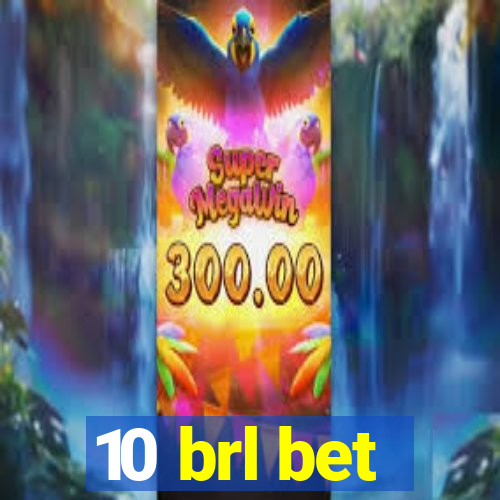 10 brl bet