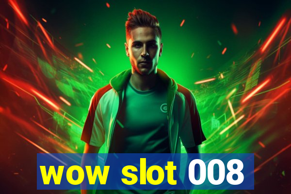 wow slot 008