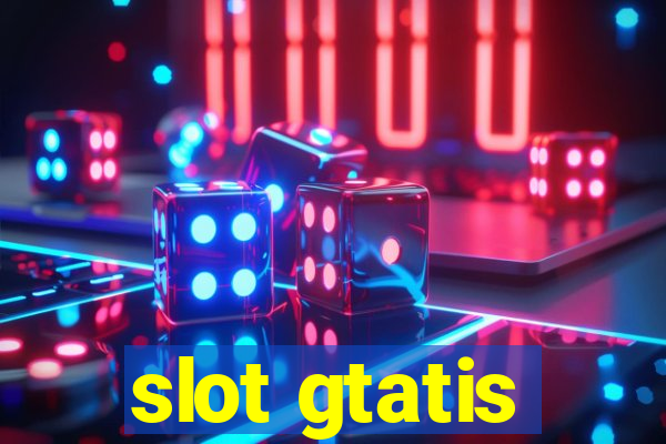 slot gtatis