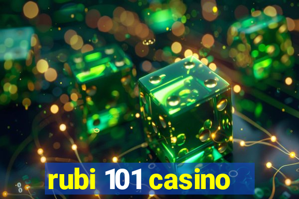 rubi 101 casino