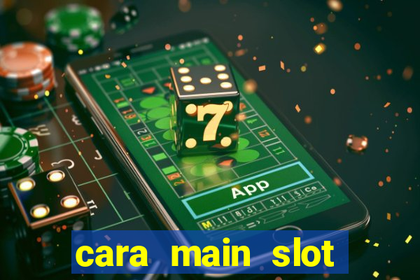 cara main slot untuk pemula