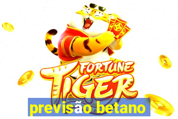 previsão betano