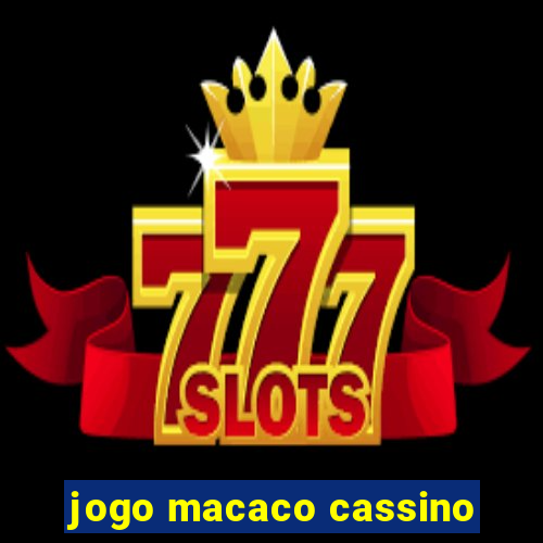 jogo macaco cassino