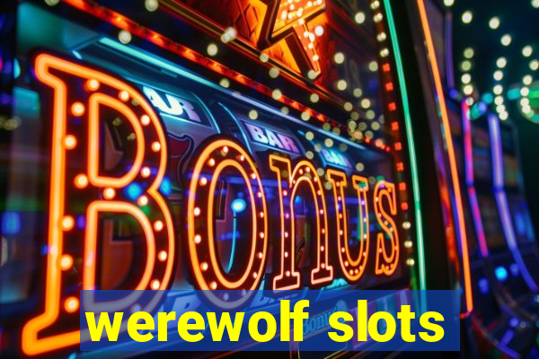 werewolf slots