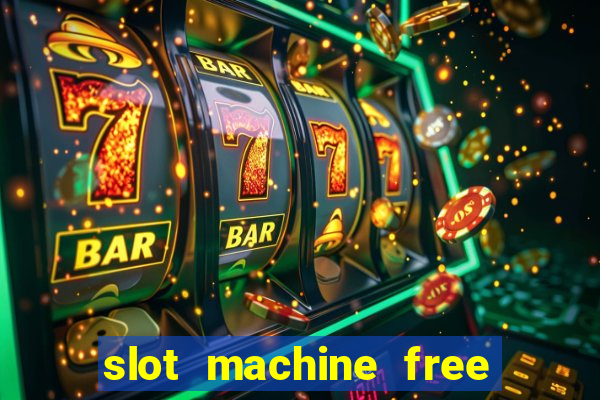 slot machine free slots & casino