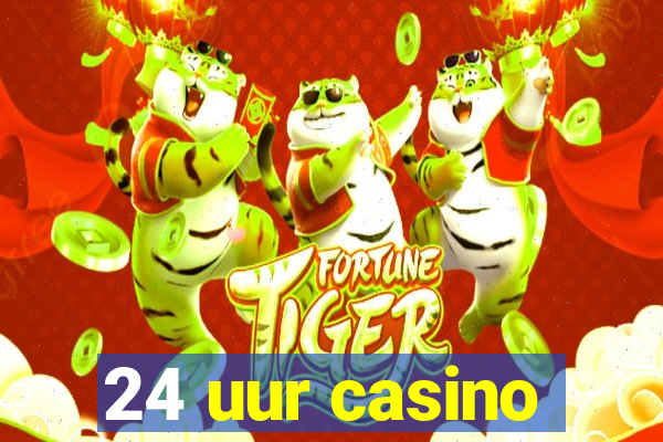 24 uur casino