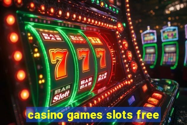 casino games slots free