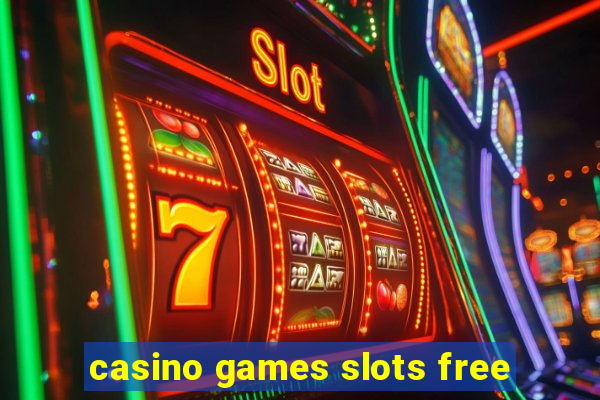 casino games slots free