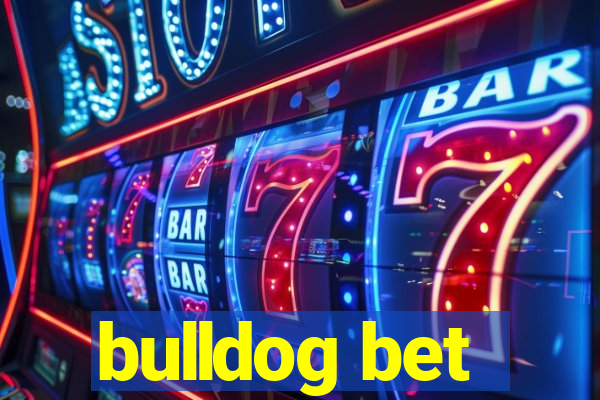 bulldog bet