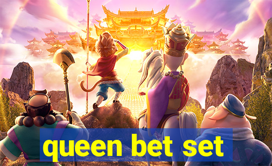 queen bet set