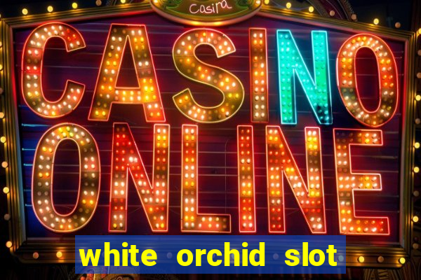 white orchid slot machine free