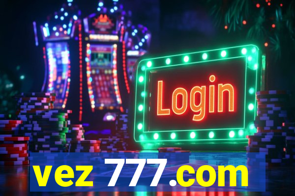 vez 777.com