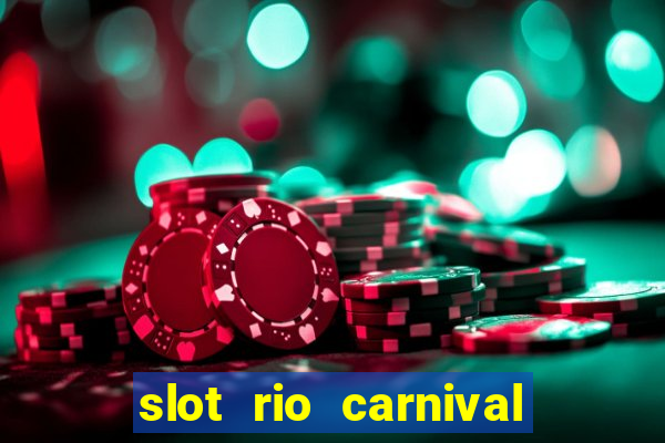 slot rio carnival paga mesmo