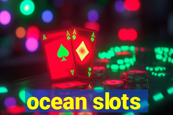 ocean slots