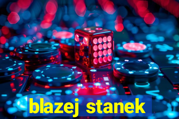 blazej stanek