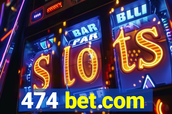 474 bet.com