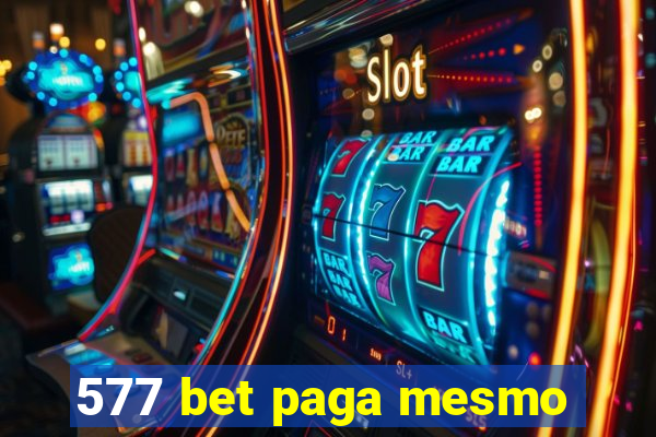 577 bet paga mesmo