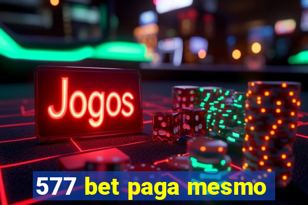 577 bet paga mesmo