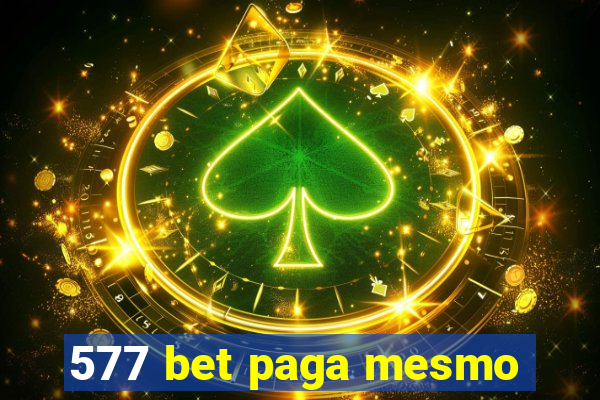 577 bet paga mesmo