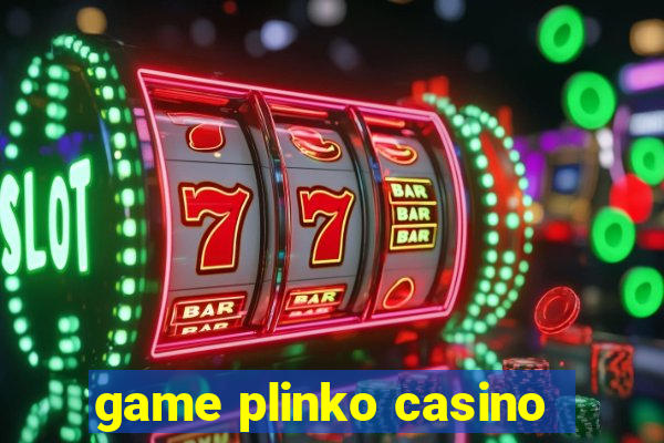 game plinko casino