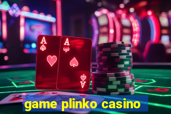 game plinko casino