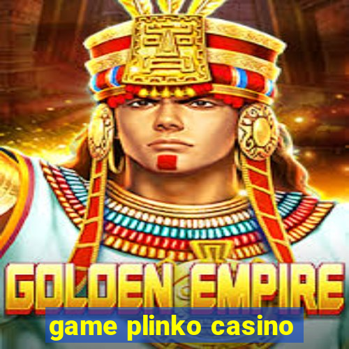 game plinko casino