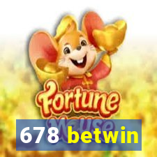 678 betwin