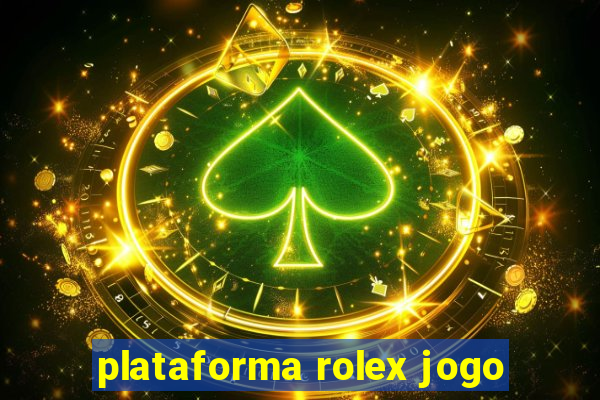 plataforma rolex jogo