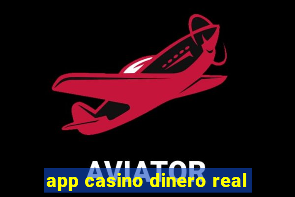 app casino dinero real