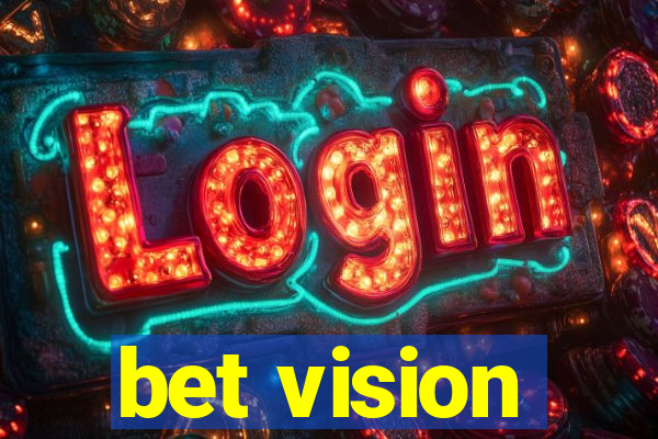 bet vision