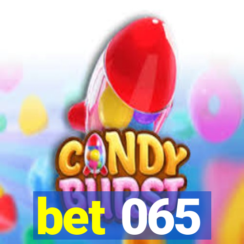 bet 065