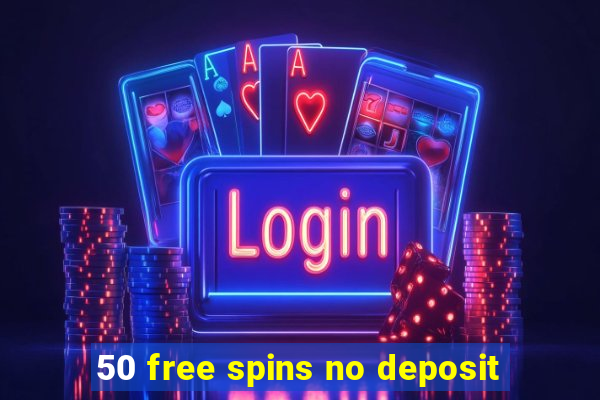 50 free spins no deposit