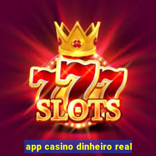 app casino dinheiro real