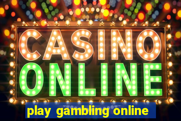 play gambling online